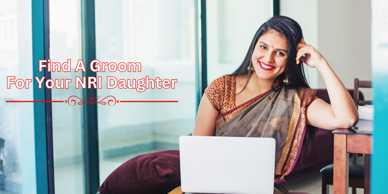How to Find a Groom for Your NRI Daughter